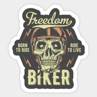 Freedom born to ride ride to live Sticker